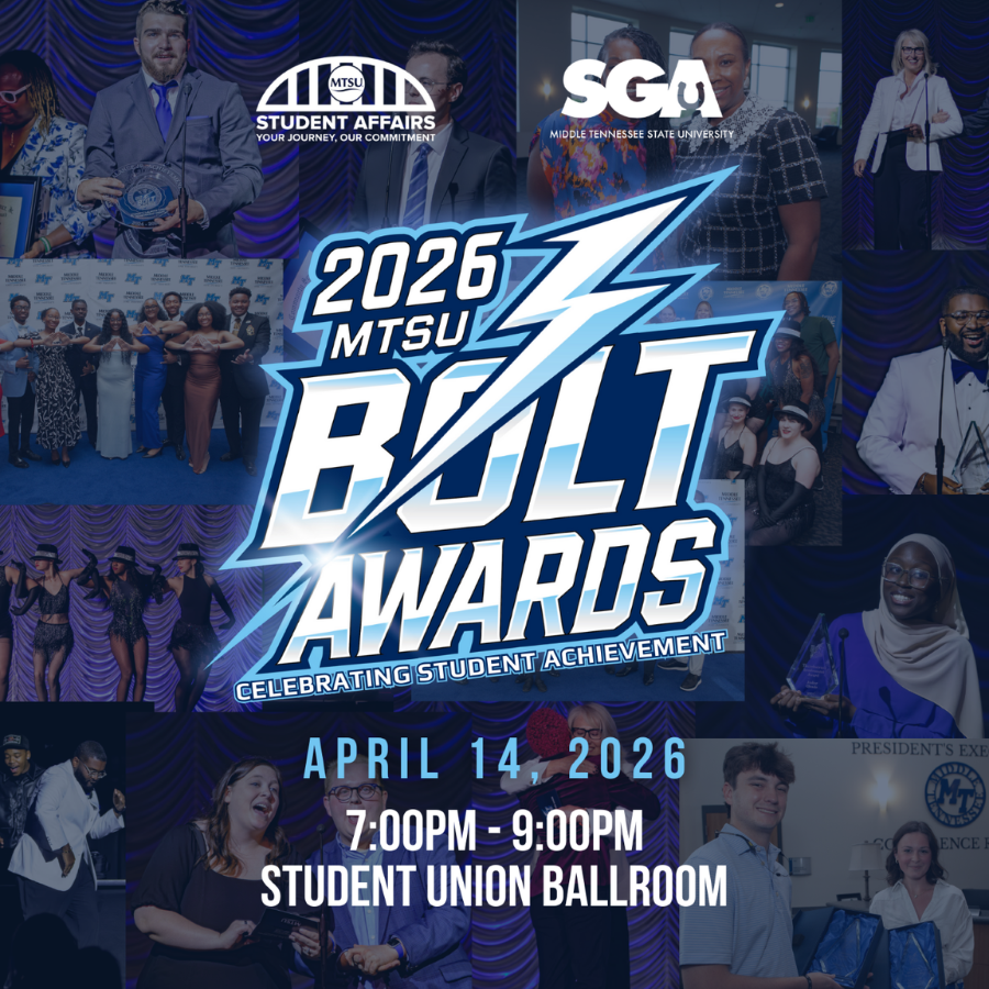 MTSU BOLT Awards: Celebrating Student Achievement is April 14, 2026; 7-9 PM Student Union Ballroom. Reception is 6:15 - 7 in the prefunction area.